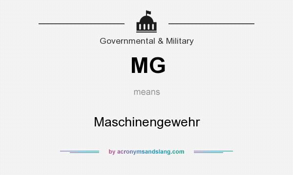 What does MG mean? It stands for Maschinengewehr