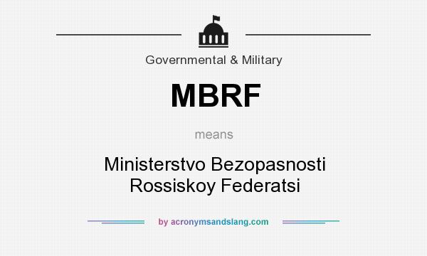 What does MBRF mean? It stands for Ministerstvo Bezopasnosti Rossiskoy Federatsi