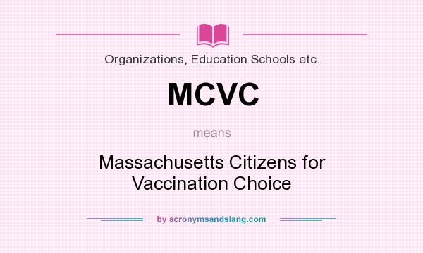 What does MCVC mean? It stands for Massachusetts Citizens for Vaccination Choice