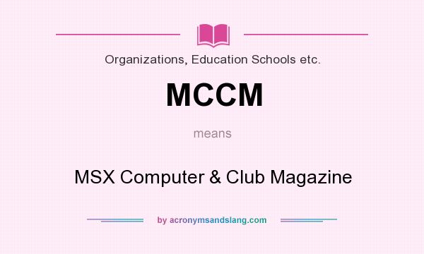 What does MCCM mean? It stands for MSX Computer & Club Magazine