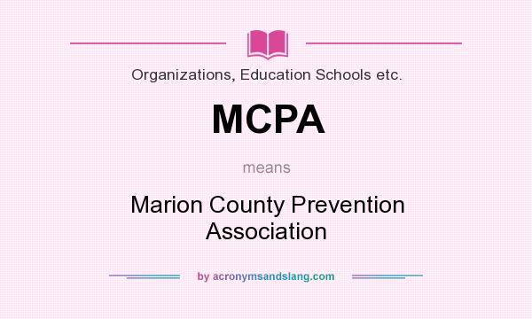 What does MCPA mean? It stands for Marion County Prevention Association