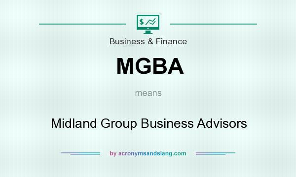 What does MGBA mean? It stands for Midland Group Business Advisors
