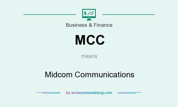 What does MCC mean? It stands for Midcom Communications