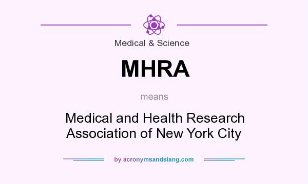 What does MHRA mean? It stands for Medical and Health Research Association of New York City