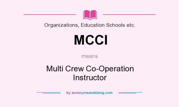 What does MCCI mean? It stands for Multi Crew Co-Operation Instructor