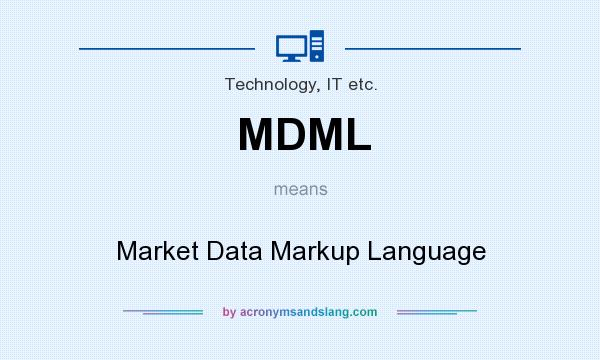 What does MDML mean? It stands for Market Data Markup Language