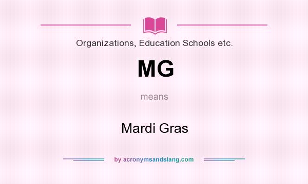 What does MG mean? It stands for Mardi Gras