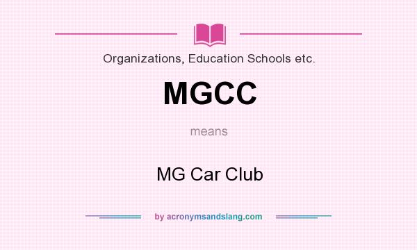 What does MGCC mean? It stands for MG Car Club