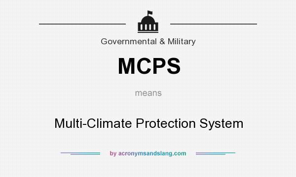 What does MCPS mean? It stands for Multi-Climate Protection System
