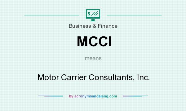 What does MCCI mean? It stands for Motor Carrier Consultants, Inc.