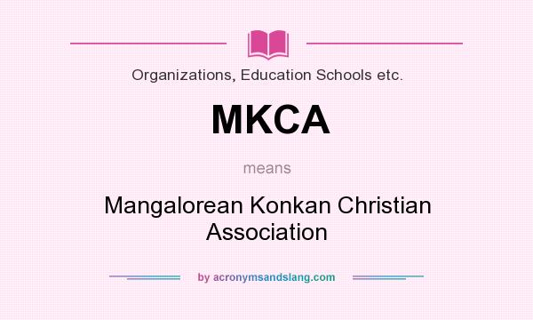 What does MKCA mean? It stands for Mangalorean Konkan Christian Association