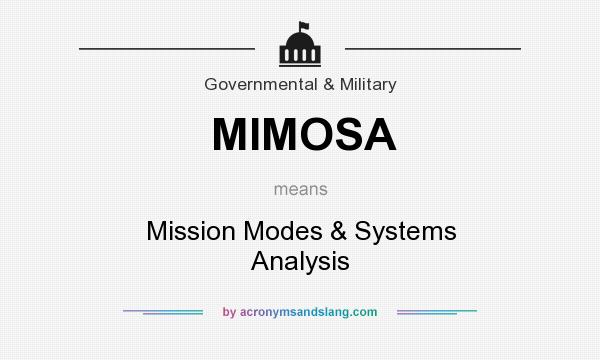 What does MIMOSA mean? It stands for Mission Modes & Systems Analysis