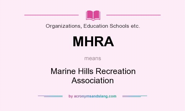 What does MHRA mean? It stands for Marine Hills Recreation Association