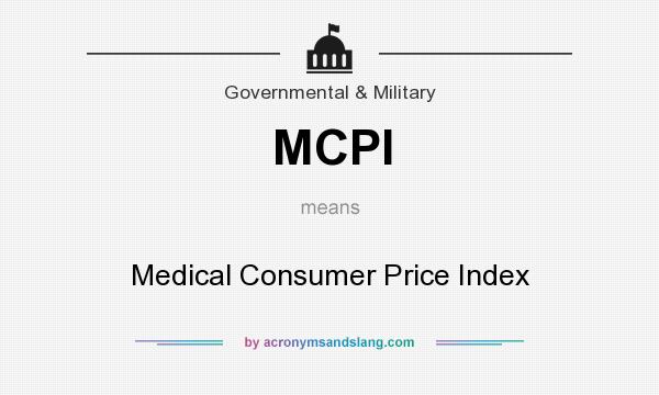 What does MCPI mean? It stands for Medical Consumer Price Index