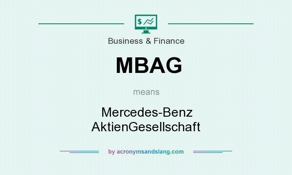 What does MBAG mean? It stands for Mercedes-Benz AktienGesellschaft