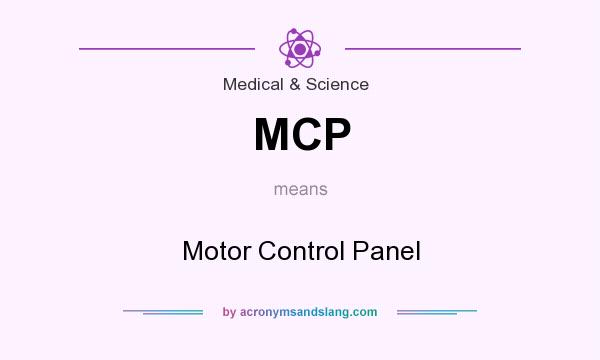What does MCP mean? It stands for Motor Control Panel