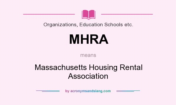 What does MHRA mean? It stands for Massachusetts Housing Rental Association