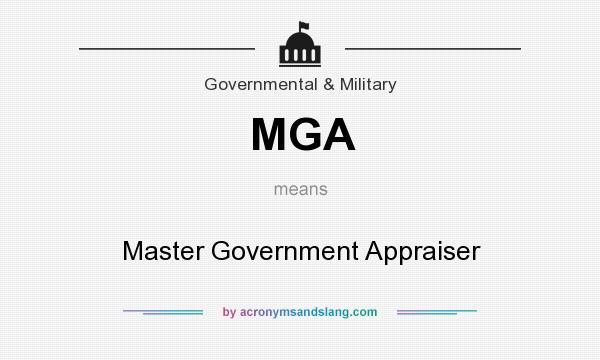 What does MGA mean? It stands for Master Government Appraiser