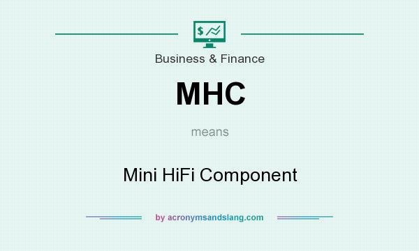 What does MHC mean? It stands for Mini HiFi Component