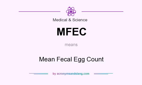 What does MFEC mean? It stands for Mean Fecal Egg Count