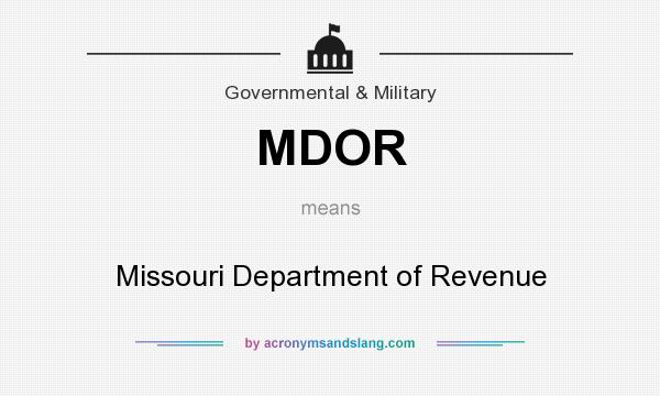 What does MDOR mean? It stands for Missouri Department of Revenue