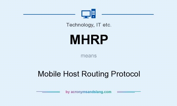 What does MHRP mean? It stands for Mobile Host Routing Protocol