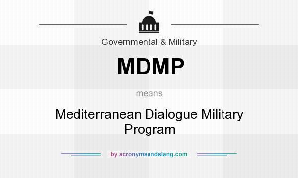What does MDMP mean? It stands for Mediterranean Dialogue Military Program