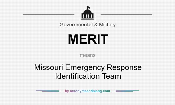 What does MERIT mean? It stands for Missouri Emergency Response Identification Team