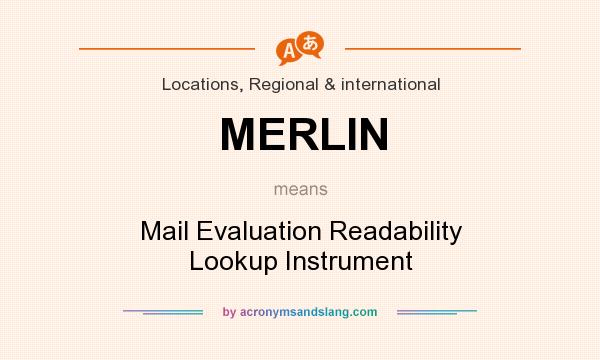 What does MERLIN mean? It stands for Mail Evaluation Readability Lookup Instrument