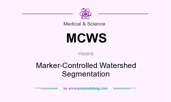 What does MCWS mean? It stands for Marker-Controlled Watershed Segmentation