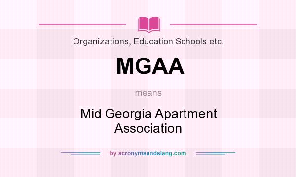 What does MGAA mean? It stands for Mid Georgia Apartment Association