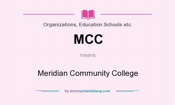 What does MCC mean? It stands for Meridian Community College