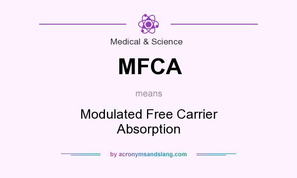 What does MFCA mean? It stands for Modulated Free Carrier Absorption