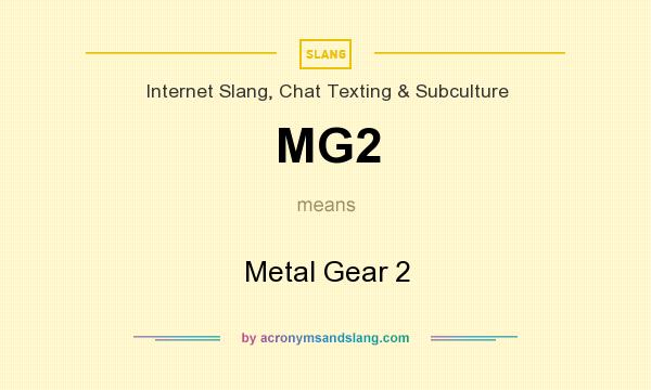 What does MG2 mean? It stands for Metal Gear 2