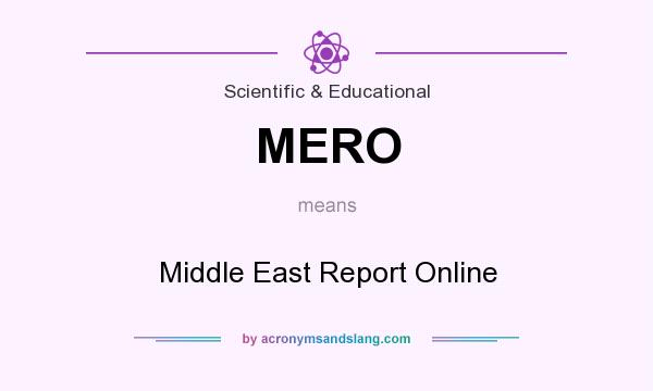 What does MERO mean? It stands for Middle East Report Online
