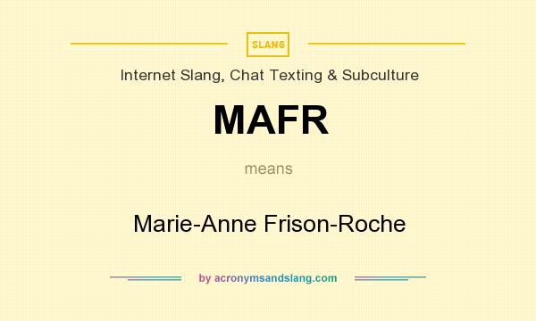 What does MAFR mean? It stands for Marie-Anne Frison-Roche