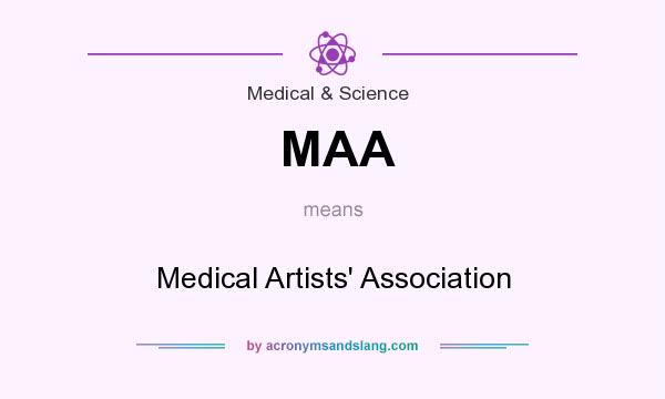 What does MAA mean? It stands for Medical Artists` Association