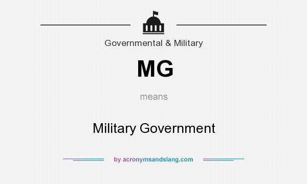 What does MG mean? It stands for Military Government
