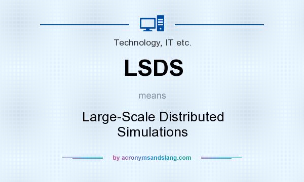 What does LSDS mean? It stands for Large-Scale Distributed Simulations