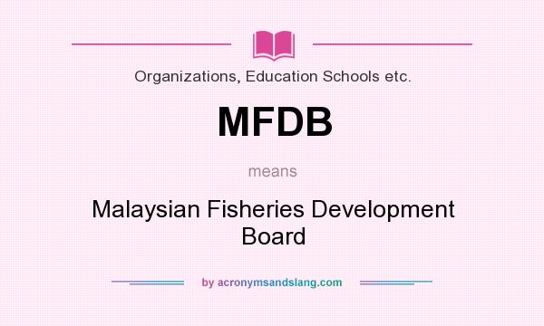 What does MFDB mean? It stands for Malaysian Fisheries Development Board