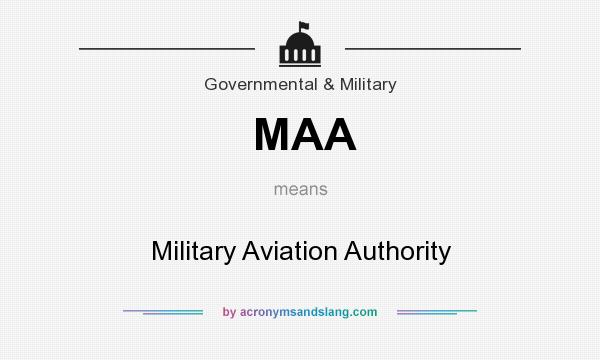 What does MAA mean? It stands for Military Aviation Authority