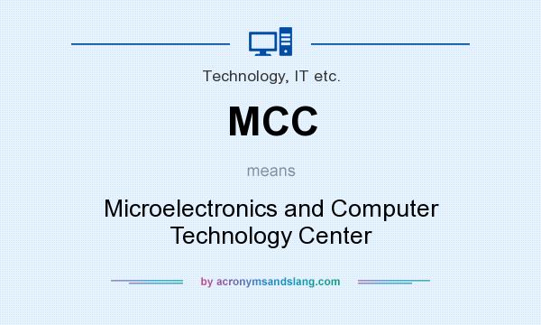 What does MCC mean? It stands for Microelectronics and Computer Technology Center