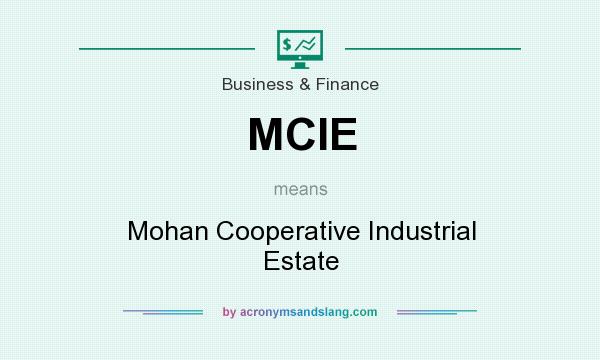 What does MCIE mean? It stands for Mohan Cooperative Industrial Estate