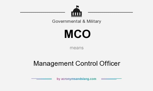 What does MCO mean? It stands for Management Control Officer