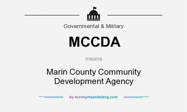 What does MCCDA mean? It stands for Marin County Community Development Agency