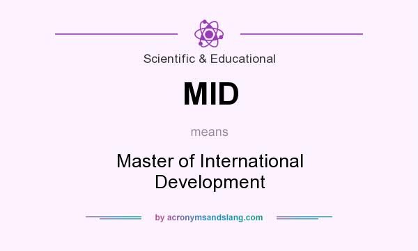 What does MID mean? It stands for Master of International Development