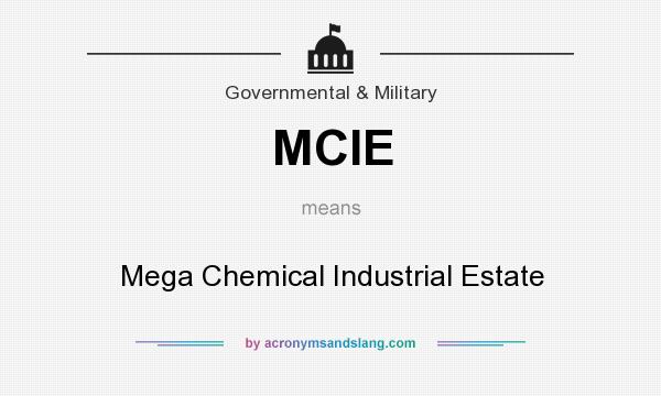 What does MCIE mean? It stands for Mega Chemical Industrial Estate