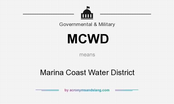 What does MCWD mean? It stands for Marina Coast Water District
