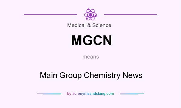 What does MGCN mean? It stands for Main Group Chemistry News