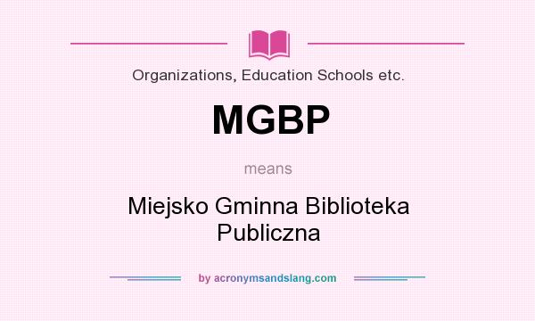What does MGBP mean? It stands for Miejsko Gminna Biblioteka Publiczna